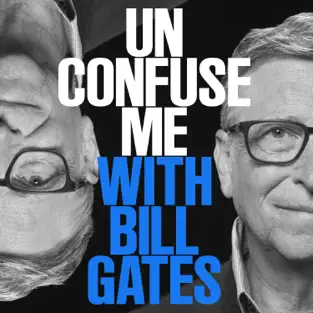 Podcast Unconfuse me with Bill Gates Logo